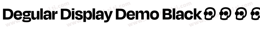 Degular Display Demo Black字体转换
